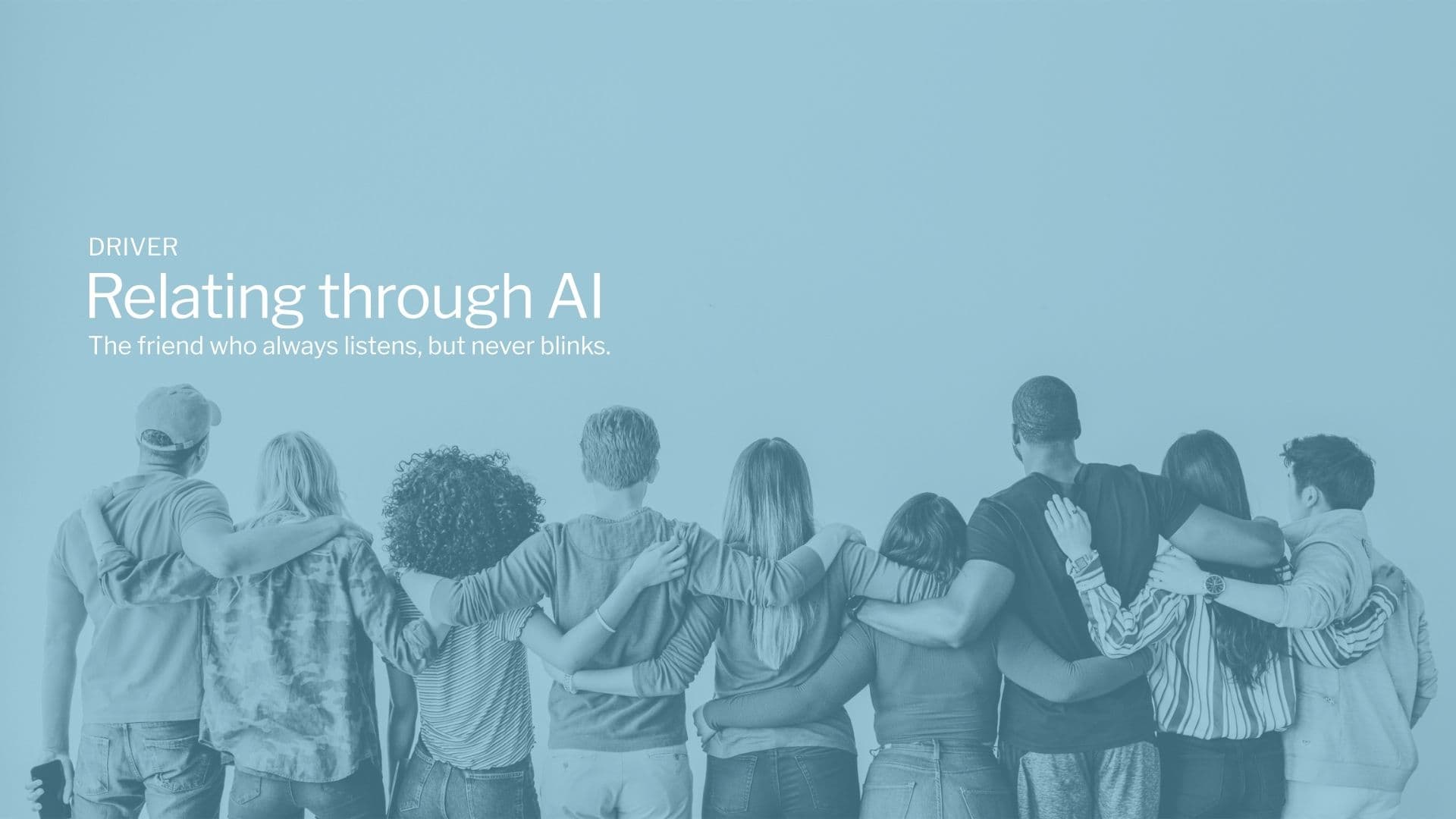 Relating through AI — the friend who always listens, but never blinks